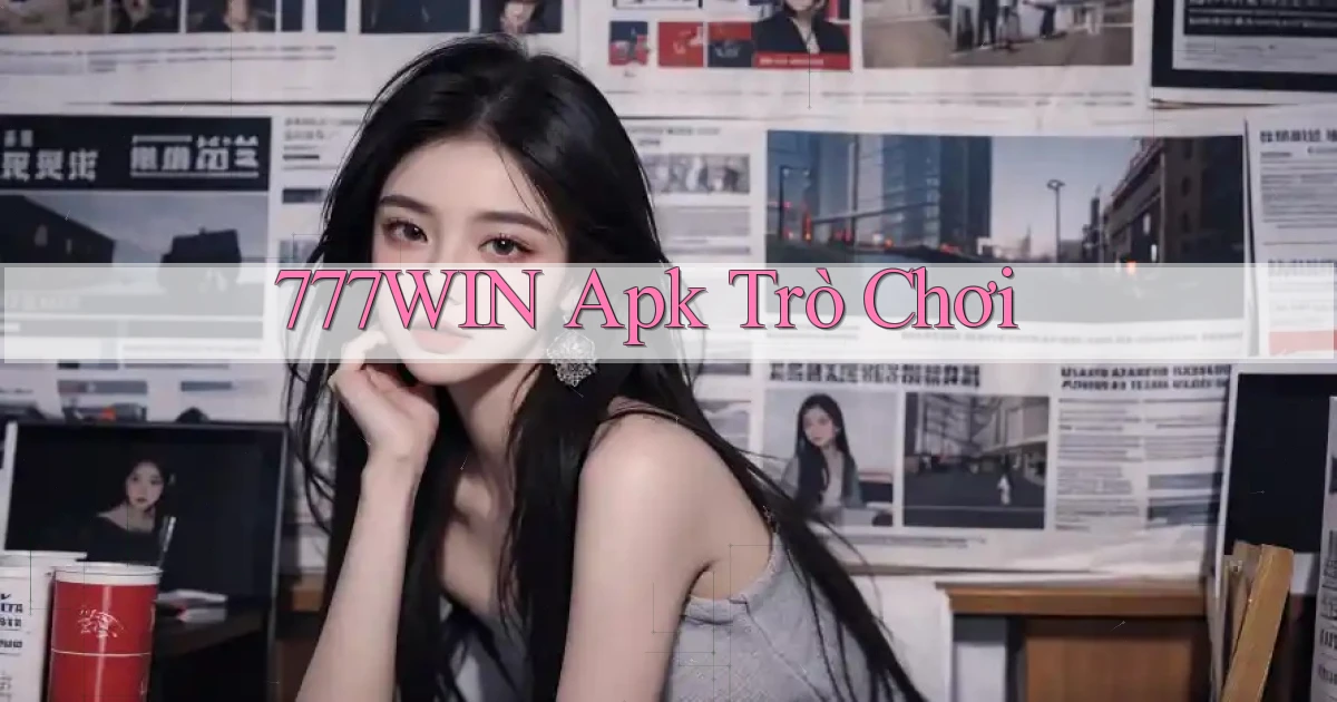 777win apk trò chơi
