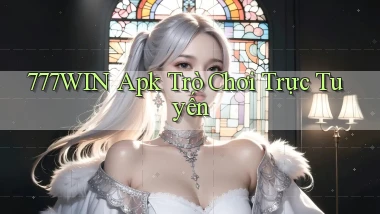 777win apk trò chơi trực tuyến
