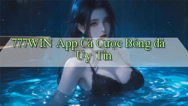777win app cá cược bóng đá uy tín