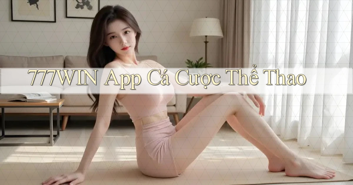 777win app cá cược thể thao