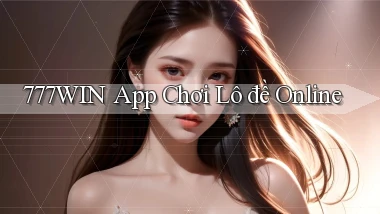 777win app chơi lô đề online