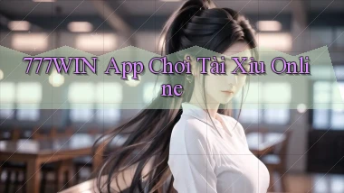 777win app chơi tài xỉu online