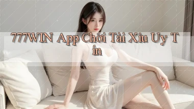 777win app chơi tài xỉu uy tín