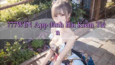 777win app đánh bài kiếm tiền