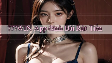 777win app đánh bài rút tiền