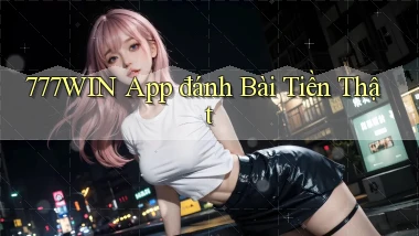 777win app đánh bài tiền thật