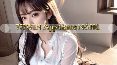 777win app game nổ hũ