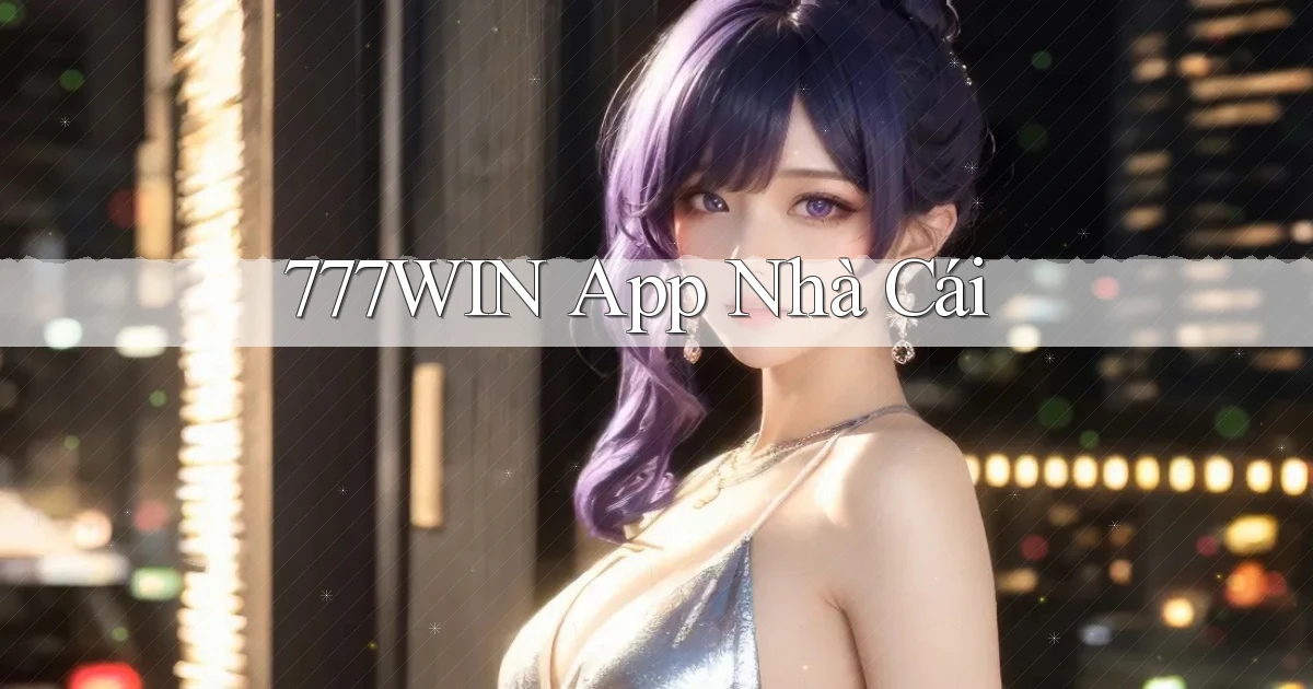 777win app nhà cái