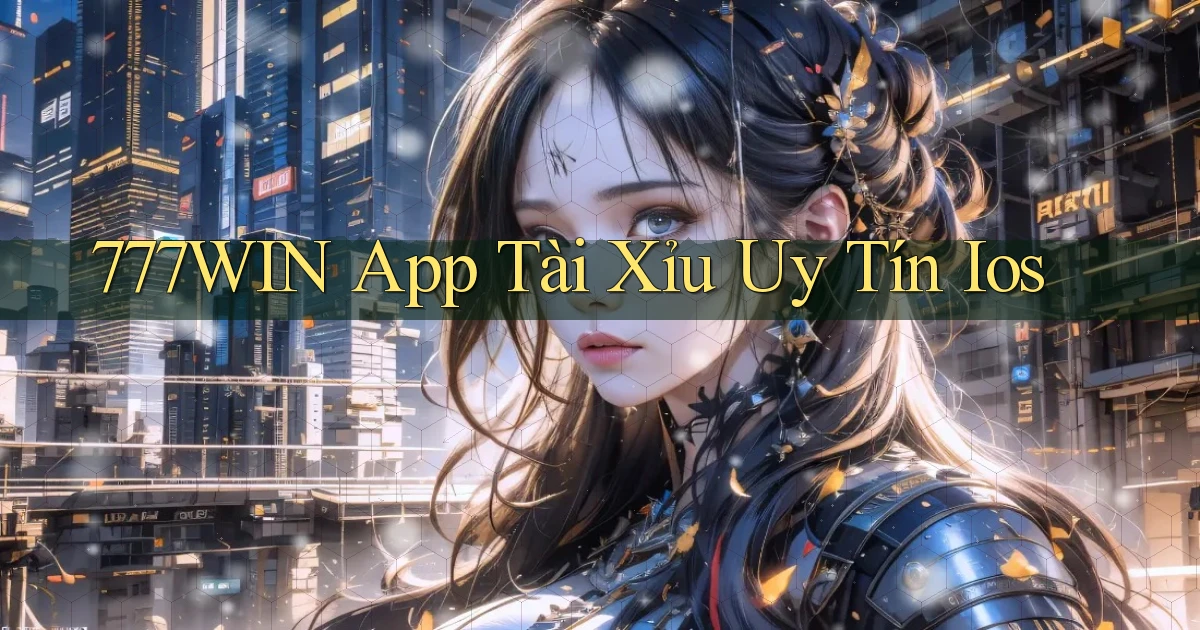 777win app tài xỉu uy tín ios