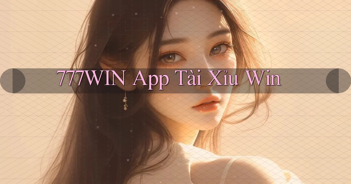 777win app tài xỉu win