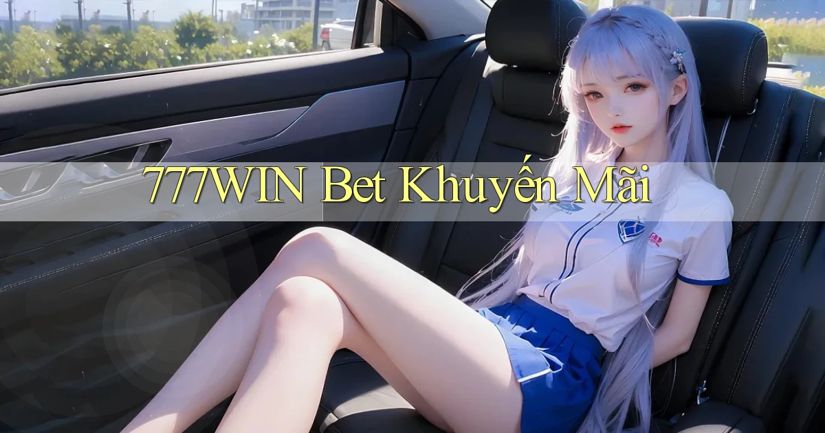 777win bet khuyến mãi