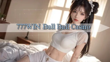 777win bull bull casino