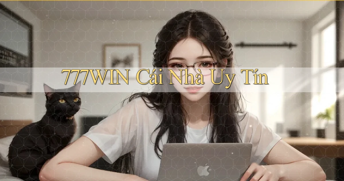 777win  cái nhà uy tín