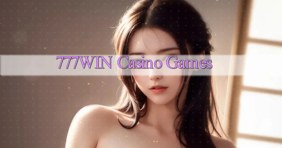 777win casino games