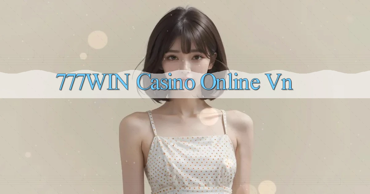 777win casino online vn