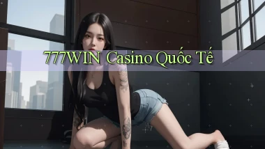777win casino quốc tế