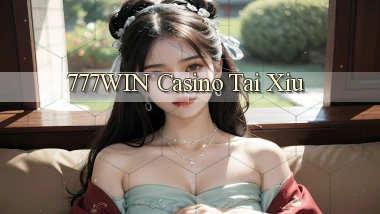 777win casino tài xỉu