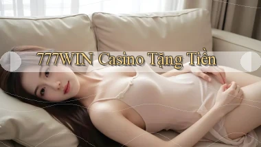 777win casino tặng tiền