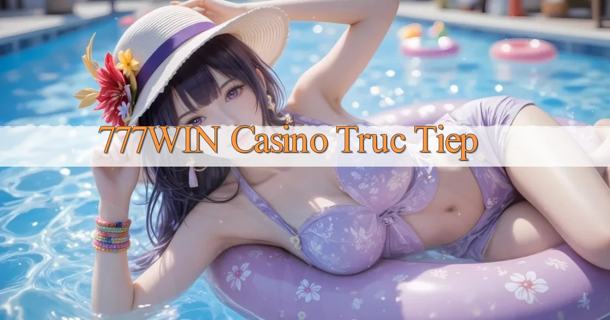 777win casino truc tiep