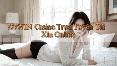 777win casino trực tuyến tài xỉu online