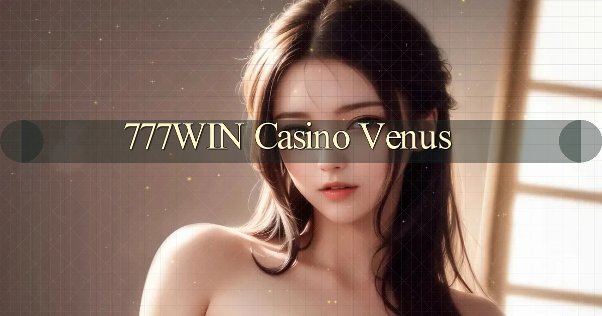 777win casino venus