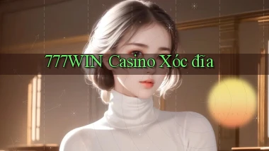 777win casino xóc đĩa