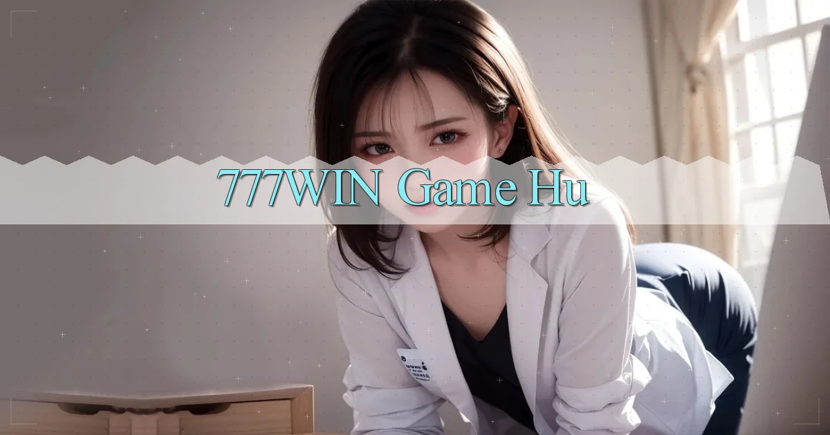 777win  game hu