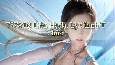 777win  liên hệ đại lý chính thức