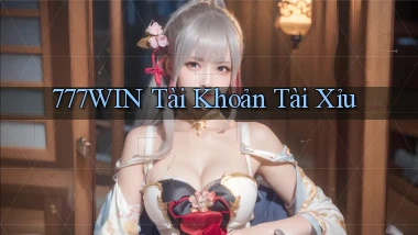 777win  tài khoản tài xỉu