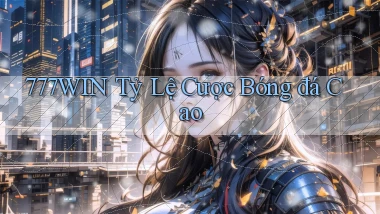 777win  Tỷ lệ cược bóng đá cao