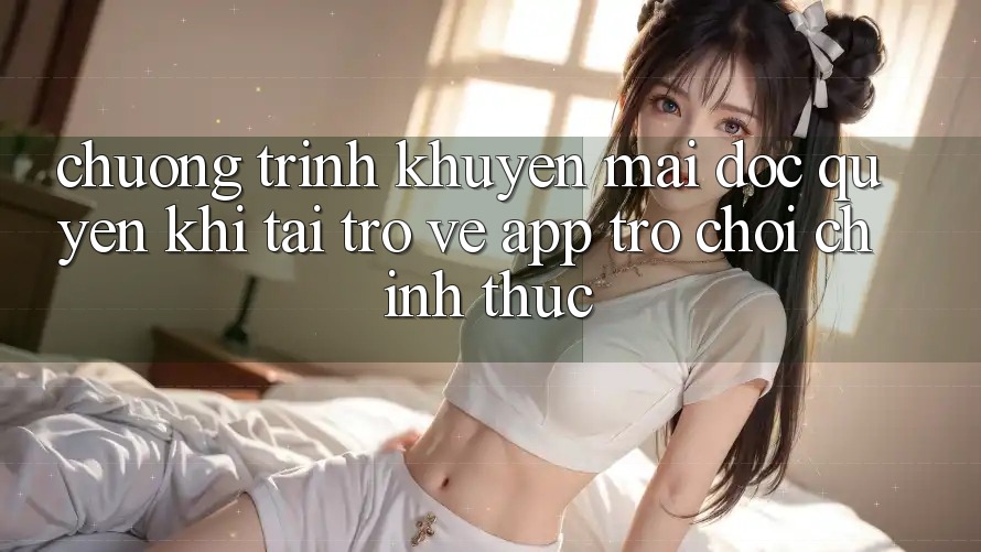 Chương Trình Khuyến Mãi Độc Quyền Khi Tải trở về App Trò chơi Chính Thức Chương Trình Khuyến Mãi Độc Quyền Khi Tải trở về App Trò chơi Chính Thức