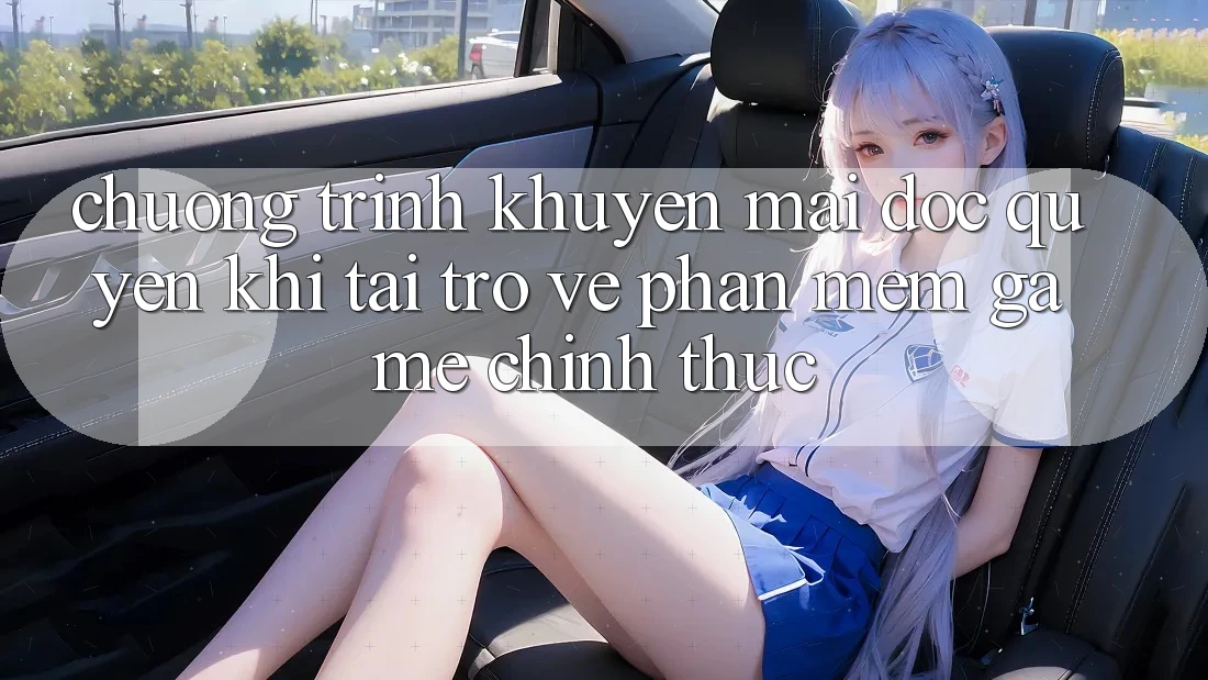 Chương Trình Khuyến Mãi Độc Quyền Khi Tải trở về Phần mềm Game Chính Thức Chương Trình Khuyến Mãi Độc Quyền Khi Tải trở về Phần mềm Game Chính Thức