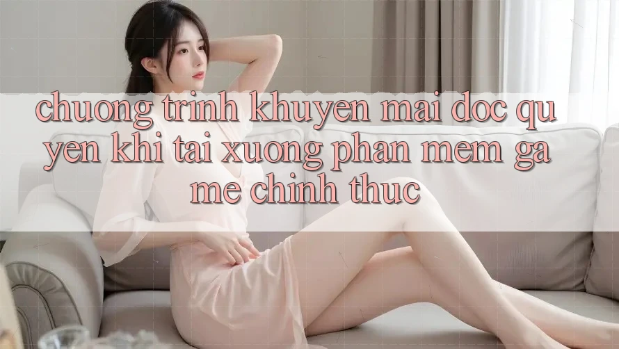 Chương Trình Khuyến Mãi Độc Quyền Khi Tải xuống Phần mềm Game Chính Thức Chương Trình Khuyến Mãi Độc Quyền Khi Tải xuống Phần mềm Game Chính Thức