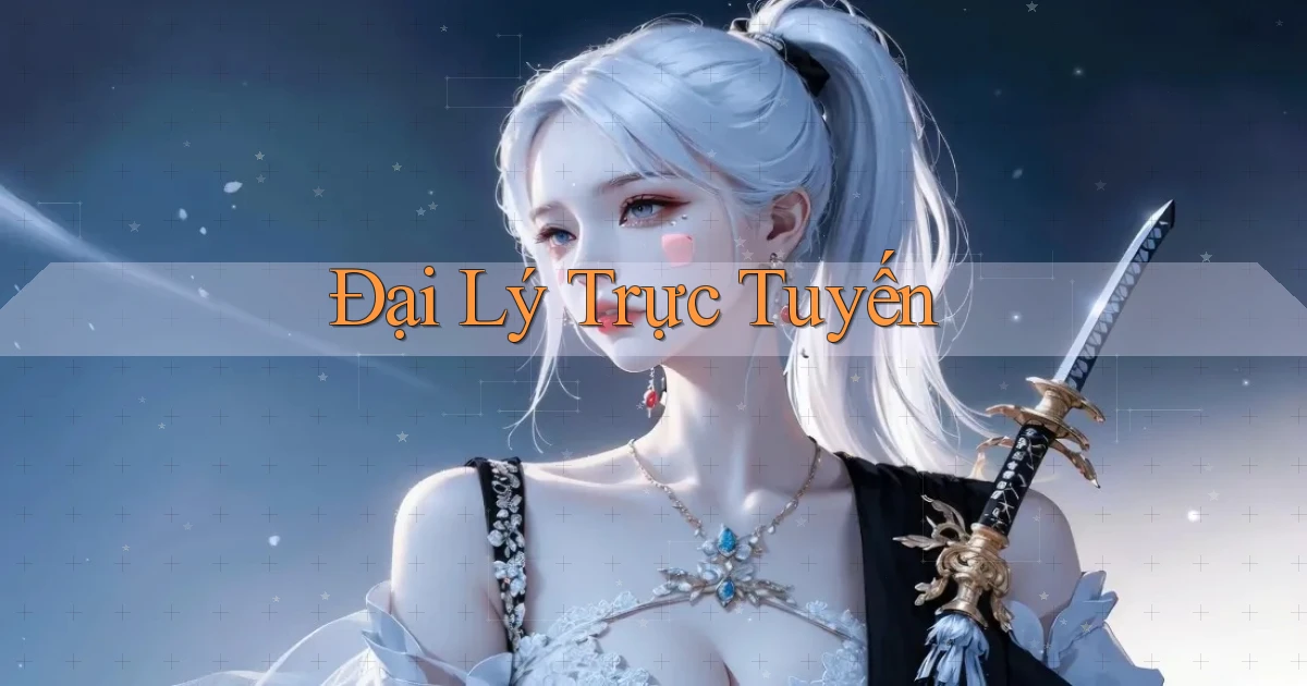 Đại lý Trực tuyến