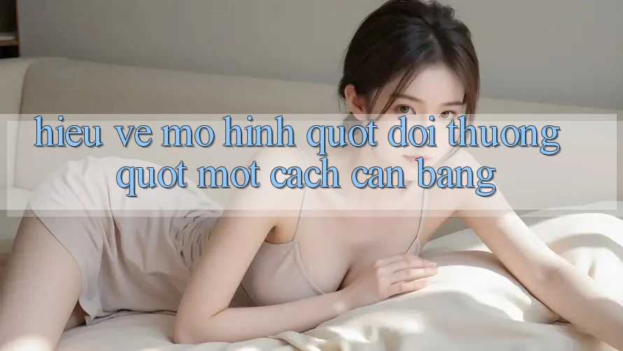 Hiểu Về Mô Hình " Đổi Thưởng" Một Cách Cân Bằng Hiểu Về Mô Hình " Đổi Thưởng" Một Cách Cân Bằng