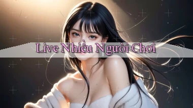 Live Nhiều người chơi
