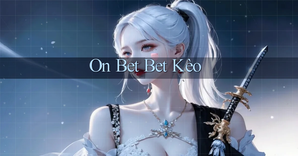 on bet bet kèo