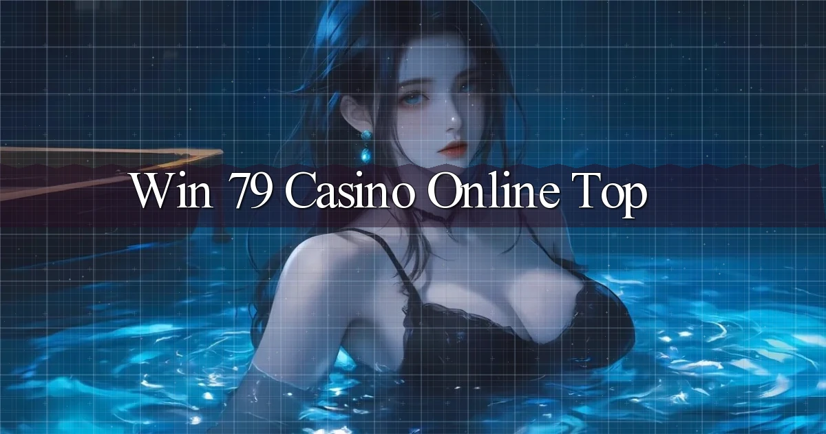 win 79 casino online top